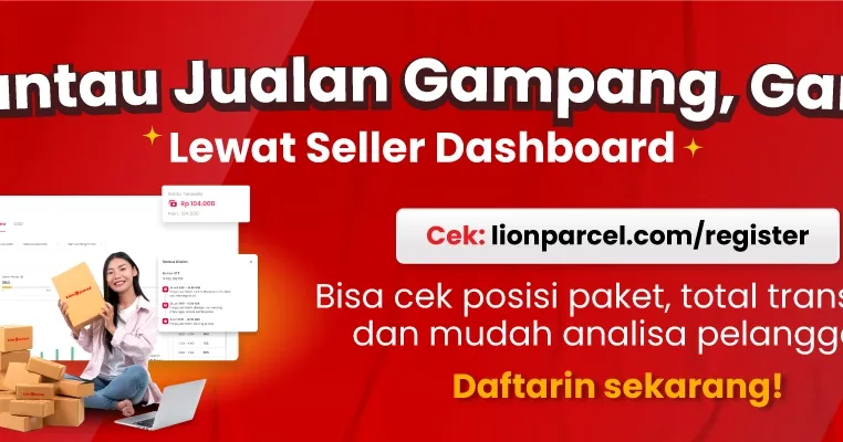Seller Dashboard, Bisa Pantau Jualan Lebih Gampang di Lion Parcel!